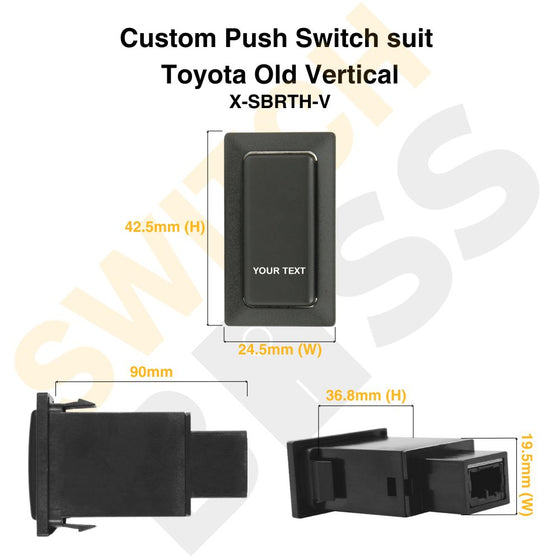 Custom Push Switch suit Toyota Old Vertical