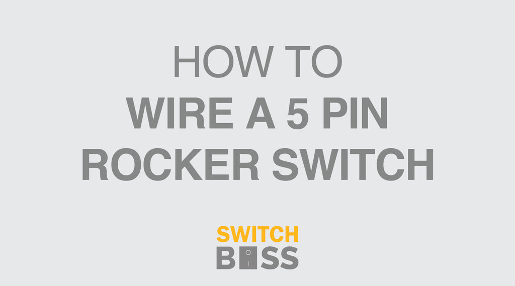 How To: Wiring a 5 Pin Rocker Switch