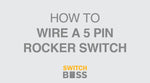 How To: Wiring a 5 Pin Rocker Switch