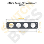 4 Gang Panel -  12v Accessory