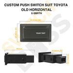Custom Push Switch suit Toyota Old Horizontal