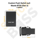 Custom Push Switch suit Mazda BT50 (Gen 3)-2