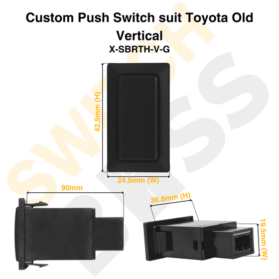 Custom Push Switch suit Toyota Old Vertical