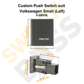 Custom Push Switch suit Volkswagen Small (Left) - 0