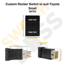Custom Rocker Switch to suit Toyota Small-2