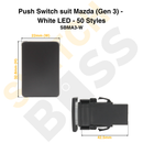 Push Switch suit Mazda (Gen 3) - White LED - 50 Styles-56