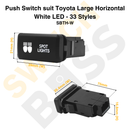 Push Switch suit Toyota Large Horizontal - White LED - 33 Styles-36