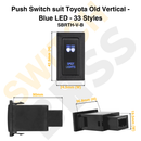 Push Switch suit Toyota Old Vertical - Blue LED - 33 Styles-39
