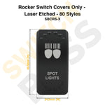 Rocker Switch Covers Only - Laser Etched - 80 Styles