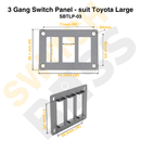 3 Gang Switch Panel - suit Toyota Large-4