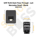 UHF RJ45 Dash Pass Through - suit Mercedes Small - Blank-5