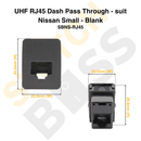 UHF RJ45 Dash Pass Through - suit Nissan Small - Blank-5